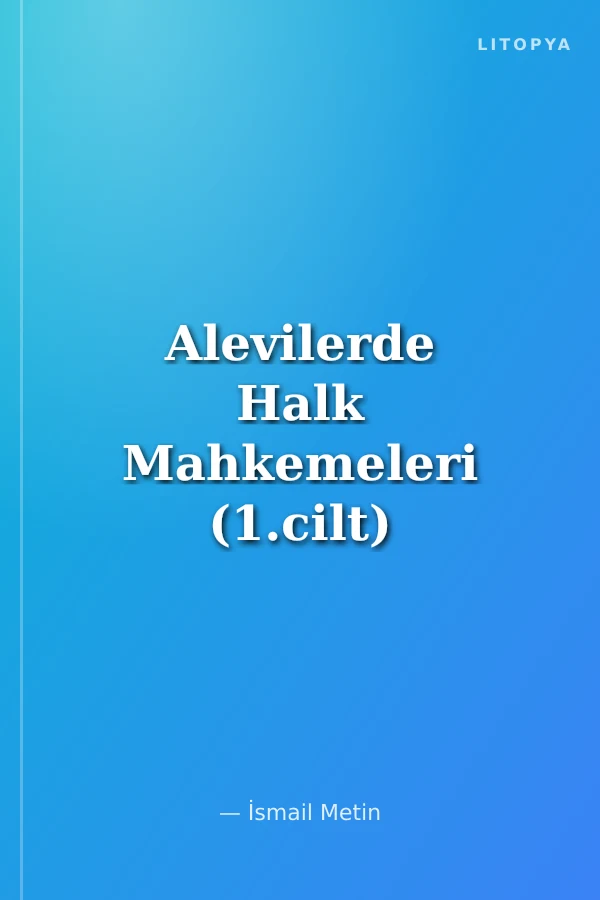 Alevilerde Halk Mahkemeleri (1.cilt)