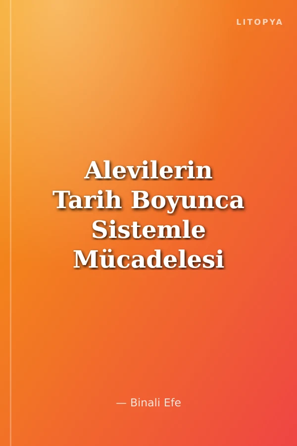 Alevilerin Tarih Boyunca Sistemle Mücadelesi Alevilere Yönelik Sistematik Katliamların Kronolojisi