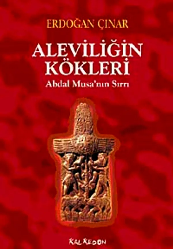 Aleviliğin Kökleri Abdal Musa'nın Sırrı
