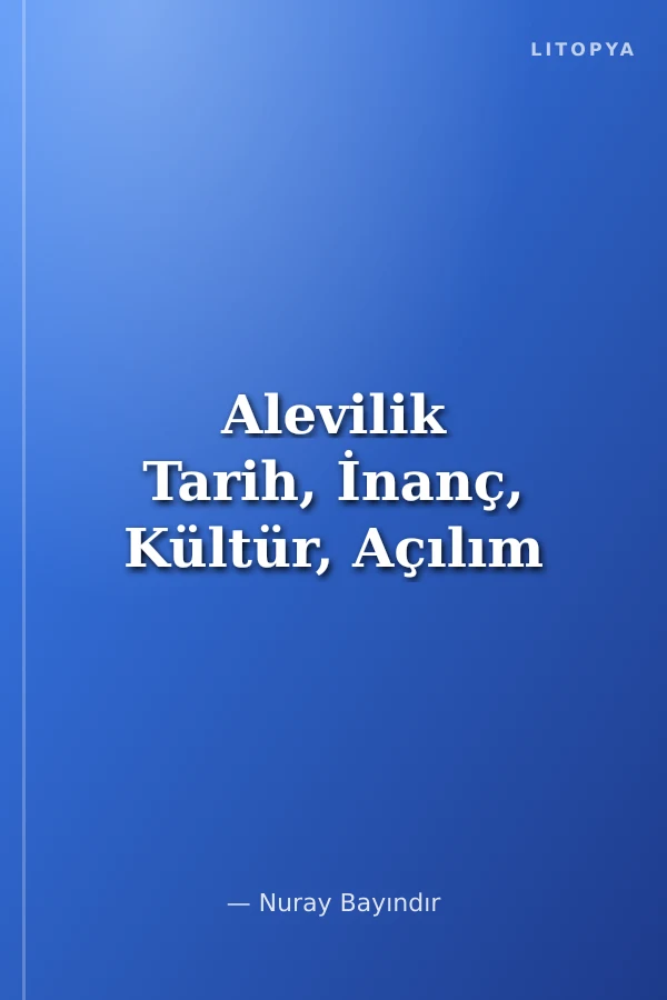 Alevilik Tarih, İnanç, Kültür, Açılım