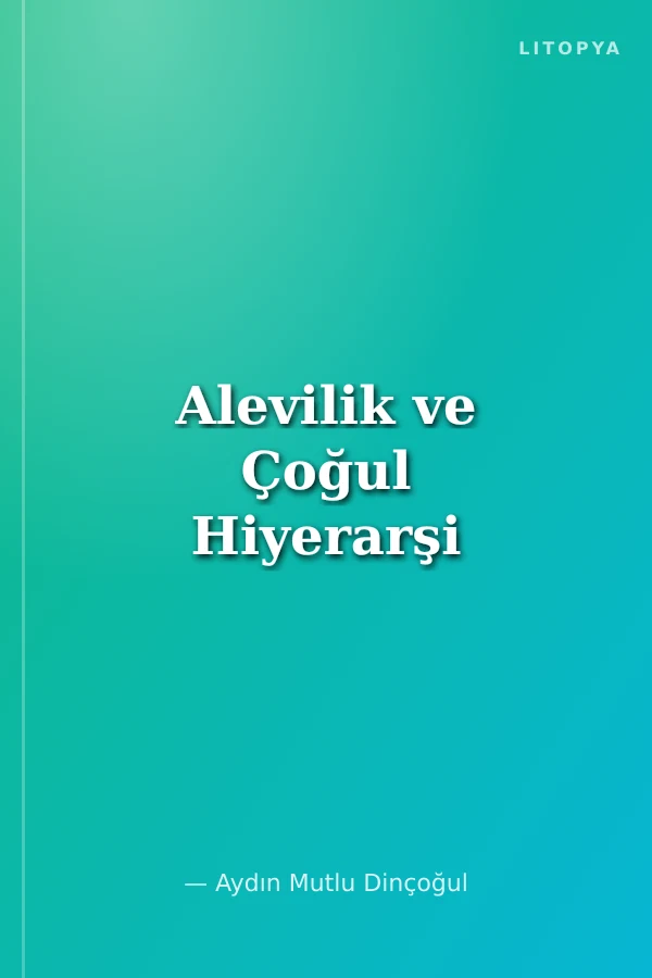 Alevilik ve Çoğul Hiyerarşi
