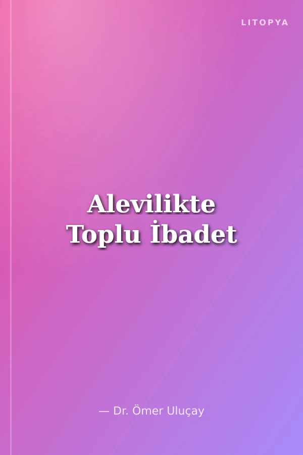Alevilikte Toplu İbadet