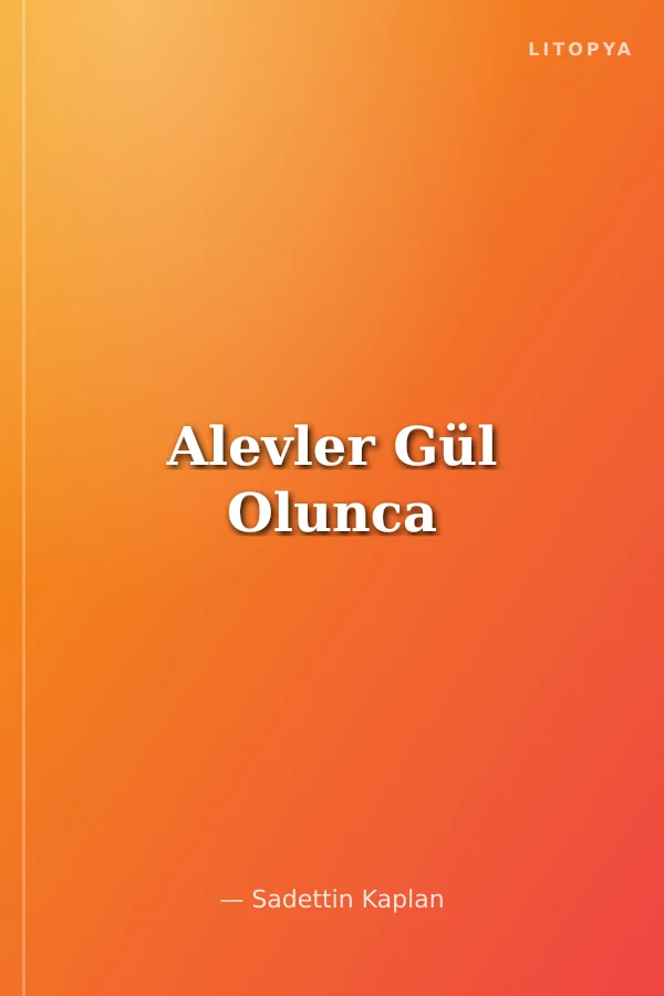 Alevler Gül Olunca