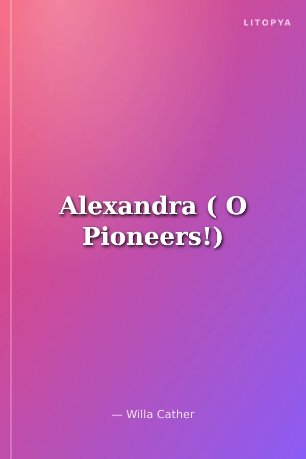 Alexandra ( O Pioneers!)