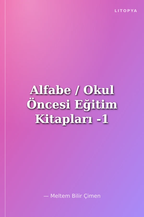Alfabe / Okul Öncesi Eğitim Kitapları -1