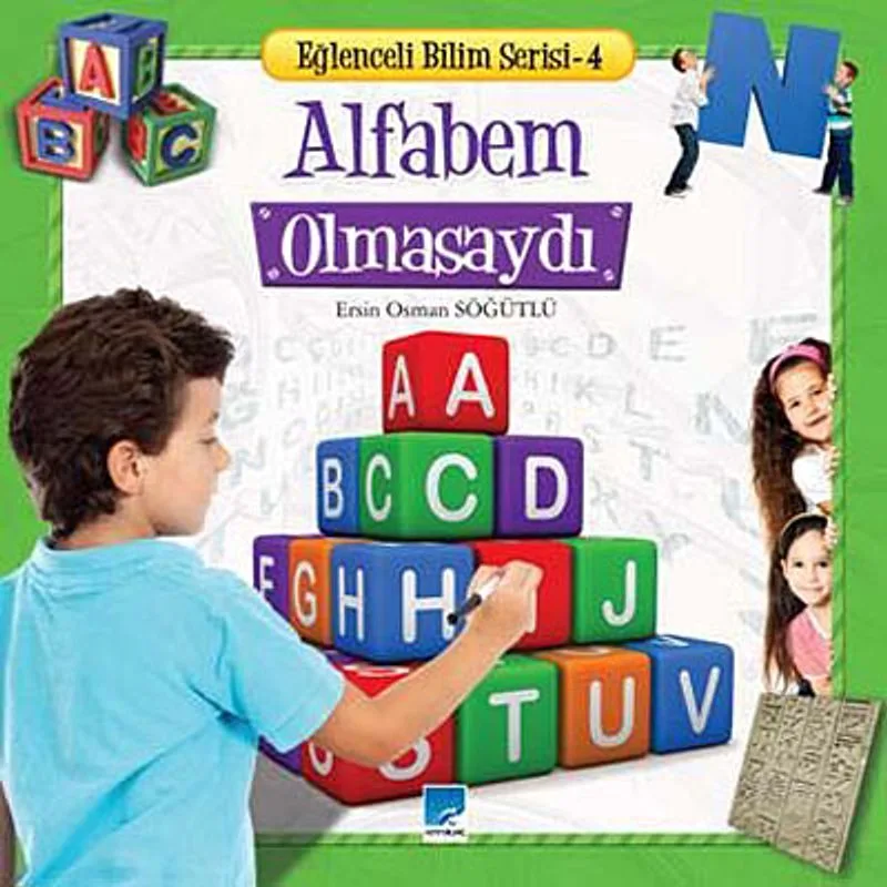 Alfabem Olmasaydı / Eğlenceli Bilim Serisi -4