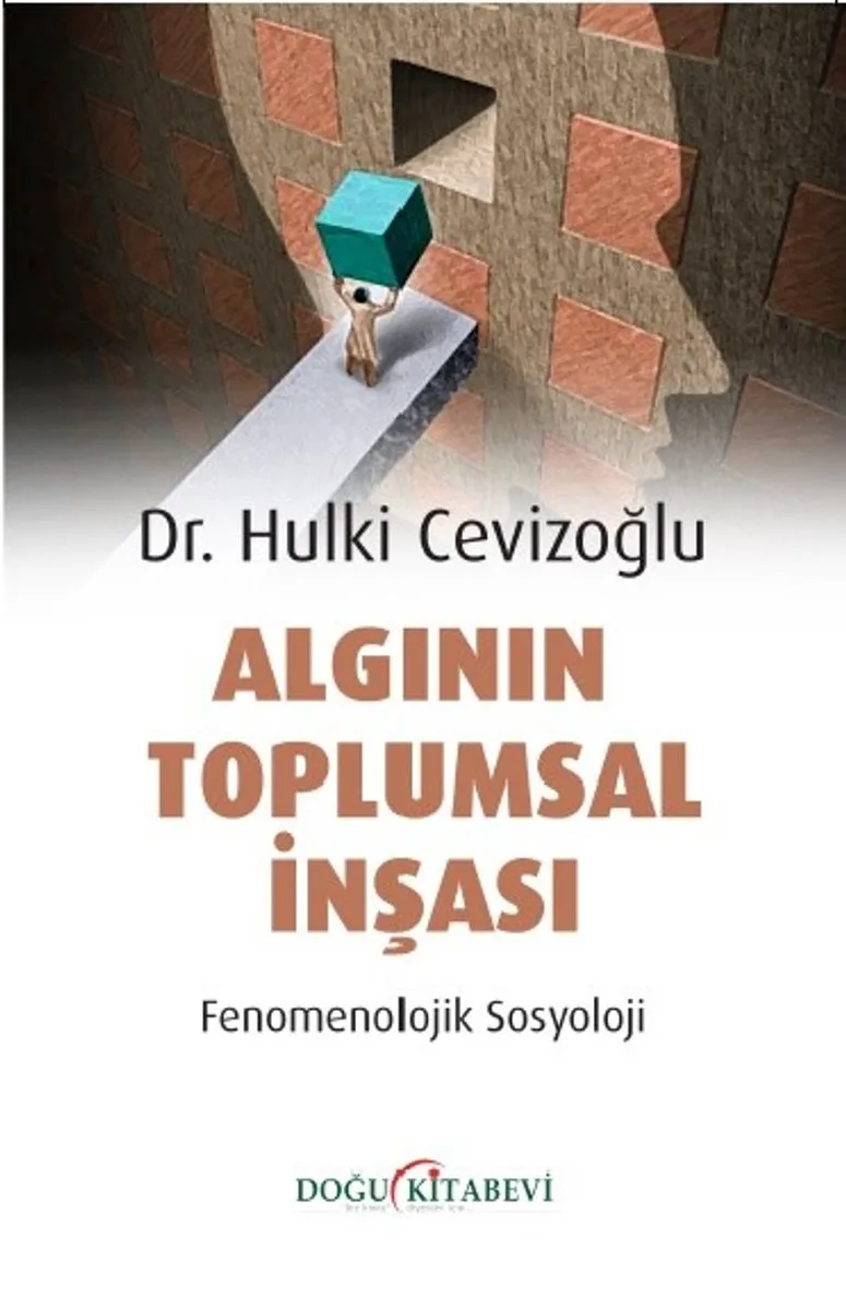 Algının Toplumsal İnşası Fenomenolojik Sosyoloji
