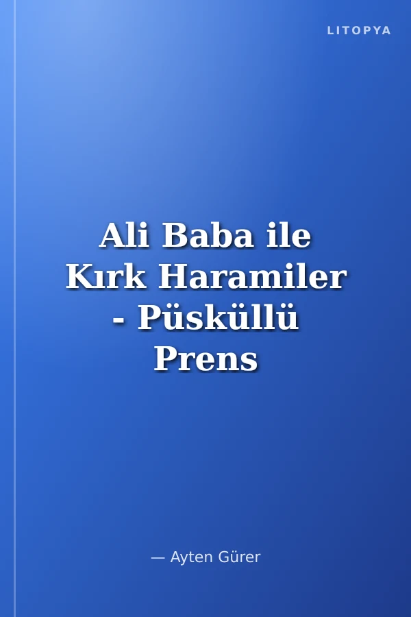 Ali Baba ile Kırk Haramiler - Püsküllü Prens