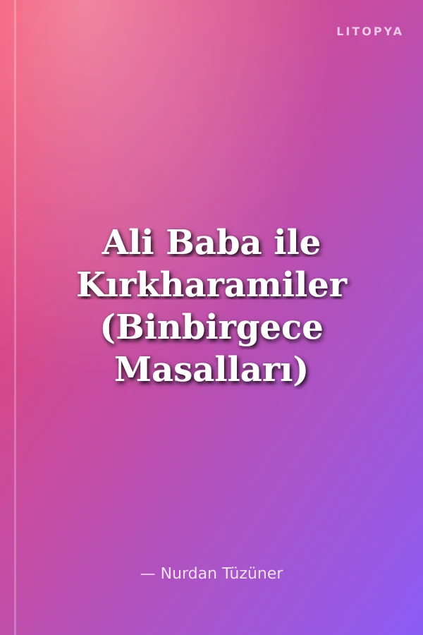 Ali Baba ile Kırkharamiler (Binbirgece Masalları)