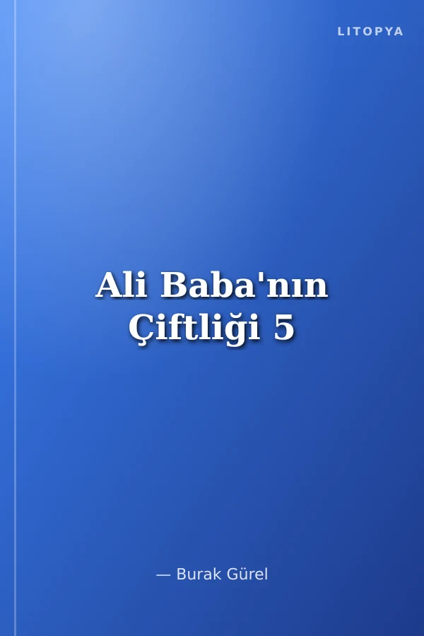 Ali Baba'nın Çiftliği 5