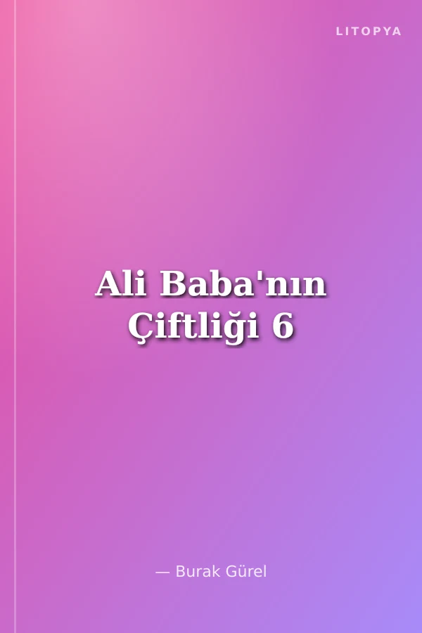Ali Baba'nın Çiftliği 6