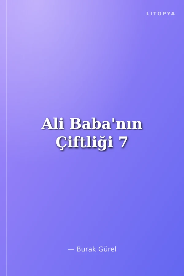 Ali Baba'nın Çiftliği 7