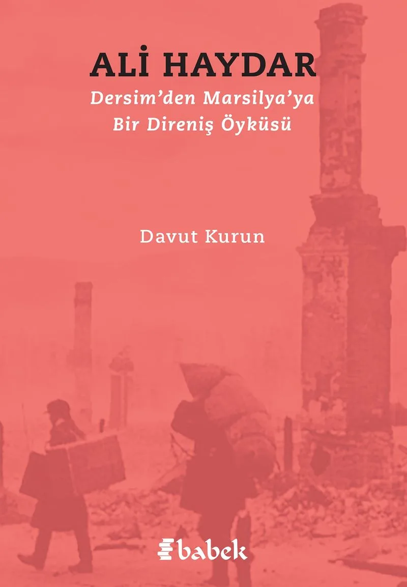 Ali Haydar Dersim'den Marsilya'ya Bir Direniş Öyküsü