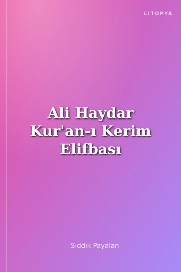 Ali Haydar Kur'an-ı Kerim Elifbası