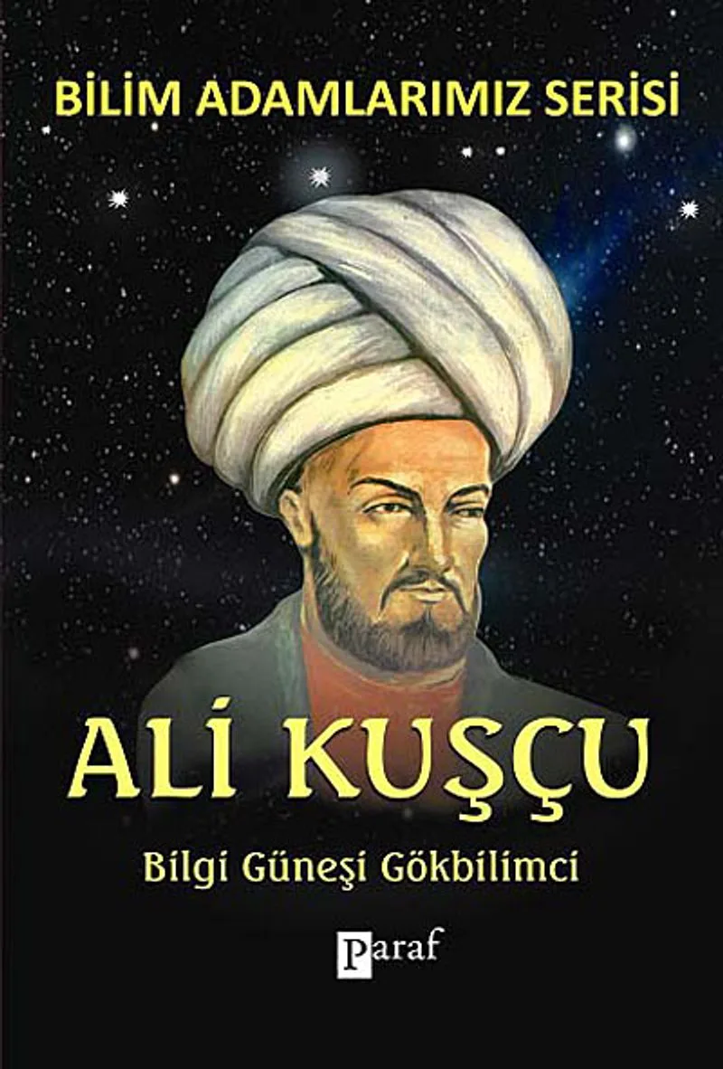 Ali Kuşçu Bilgi Güneşi Gökbilimci