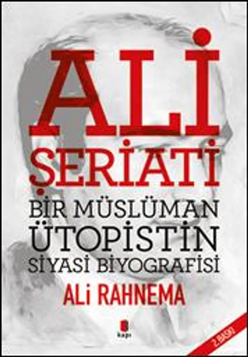 Ali Şeriatı Bir Müslüman Ütopistin Siyasi Biyografisi
