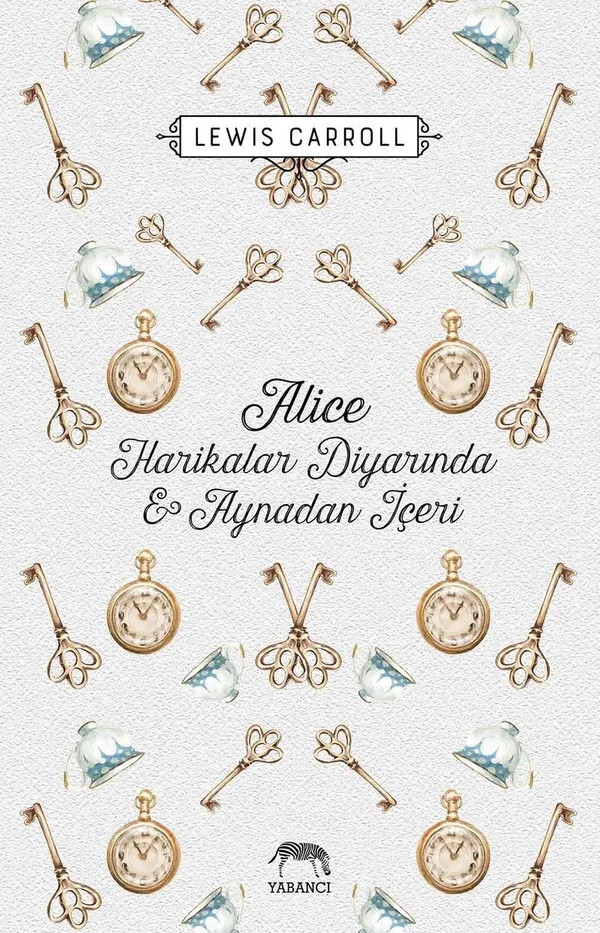 Alice Harikalar Diyarında ve Aynadan İçeri (Ciltli)