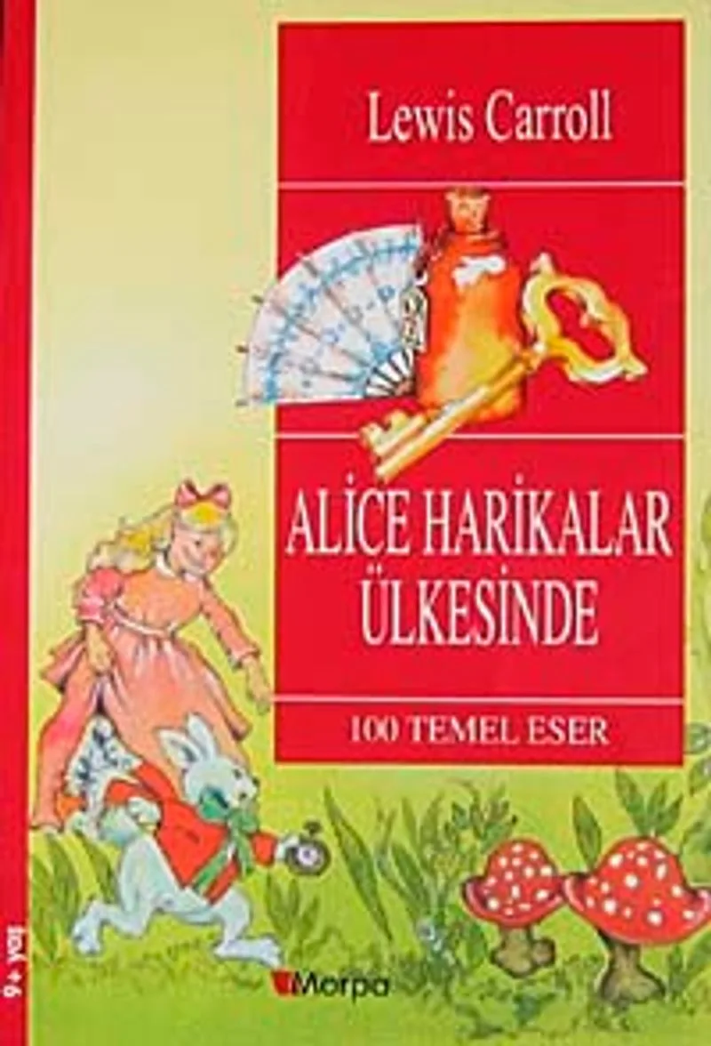 Alice Harikalar Ülkesinde / 100 Temel Eser (9+Yaş)