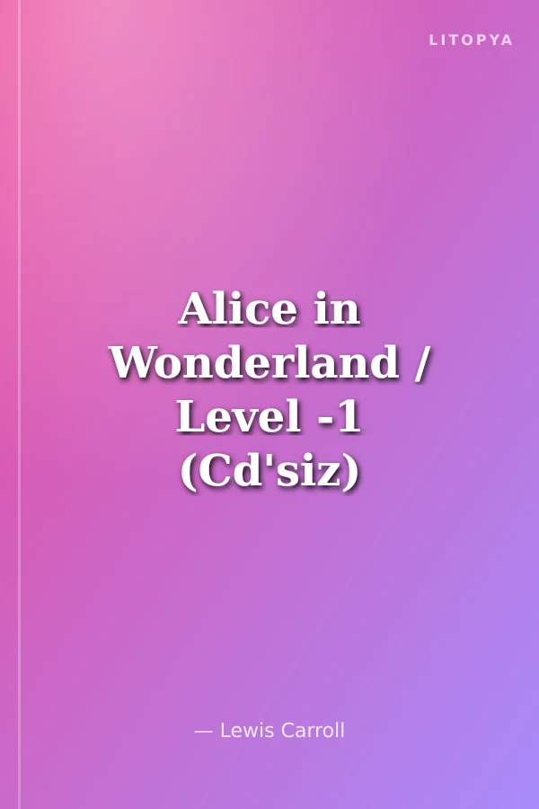 Alice in Wonderland / Level -1 (Cd'siz)
