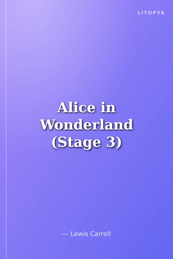 Alice in Wonderland (Stage 3)