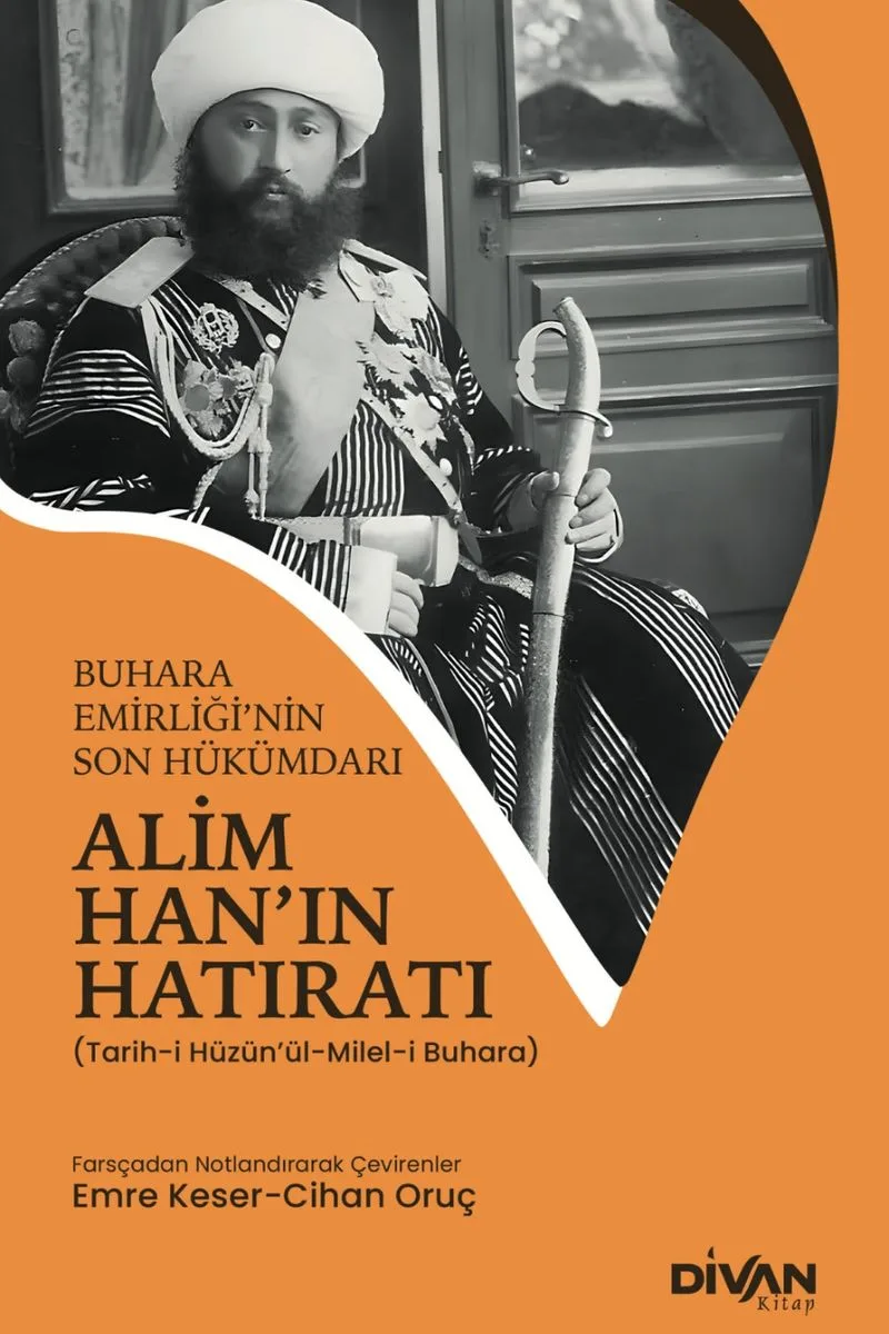 Alim Han'ın Hatıratı Buhara Emirliği'nin Son Hükümdarı
