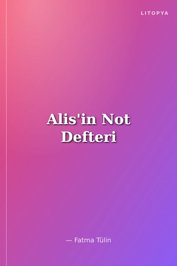 Alis'in Not Defteri