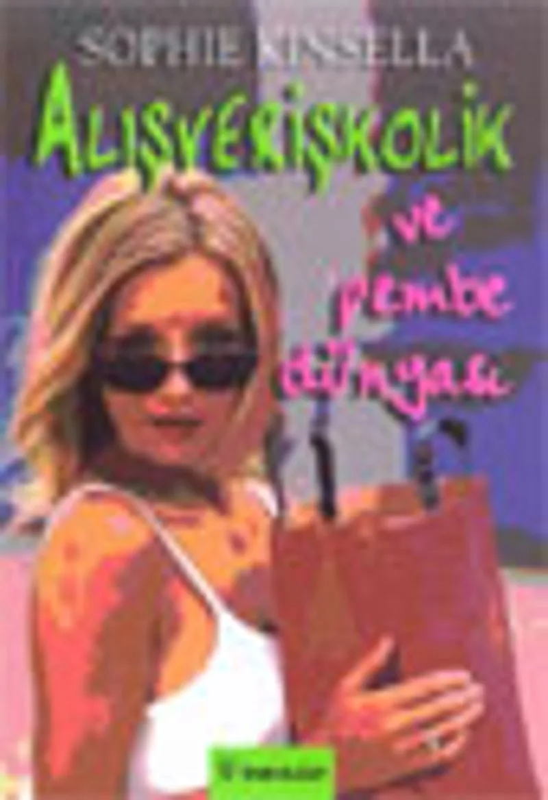 Alışverişkolik ve Pembe Dünyası