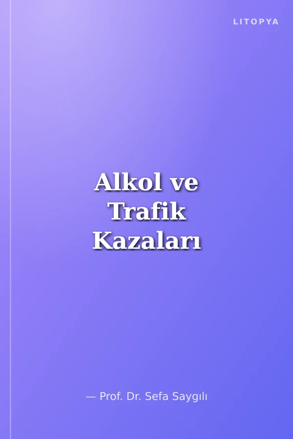 Alkol ve Trafik Kazaları