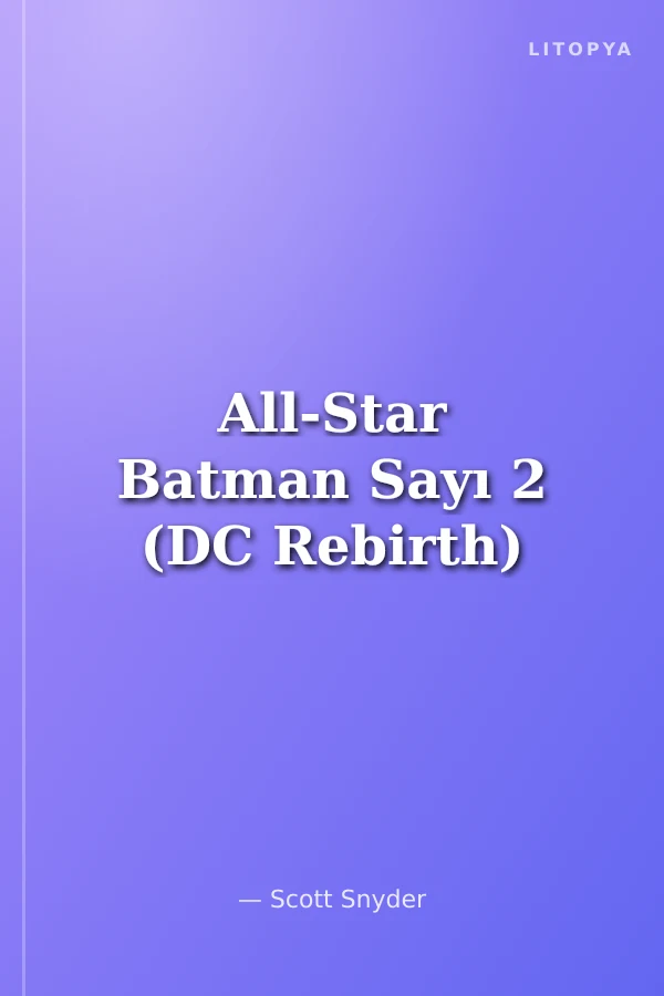All-Star Batman Sayı 2 (DC Rebirth)