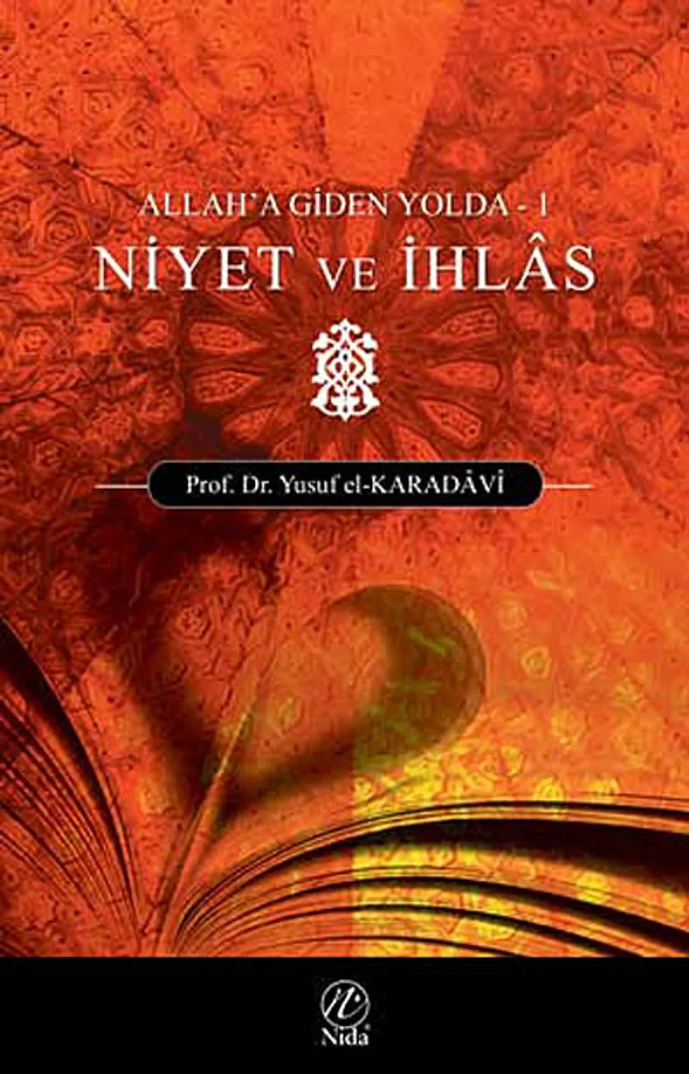 Allah'a Giden Yolda Niyet ve İhlas