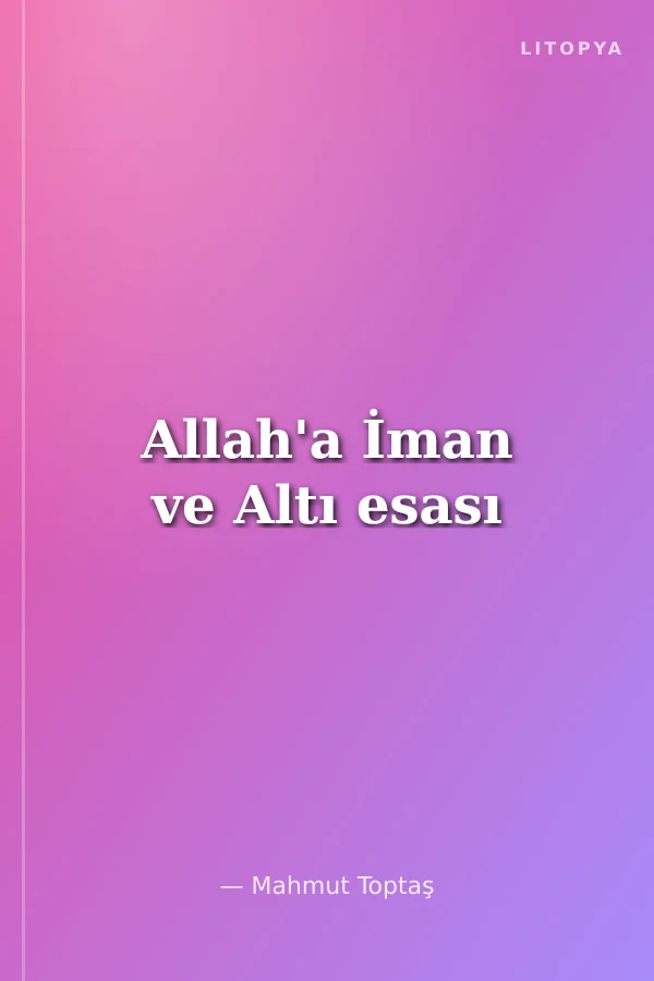 Allah'a İman ve Altı esası