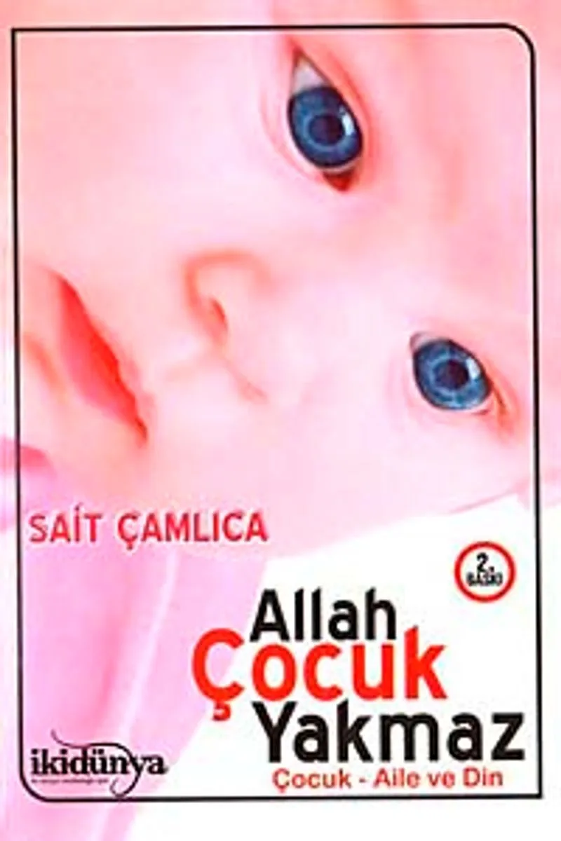 Allah Çocuk Yakmaz Çocuk Aile ve Din