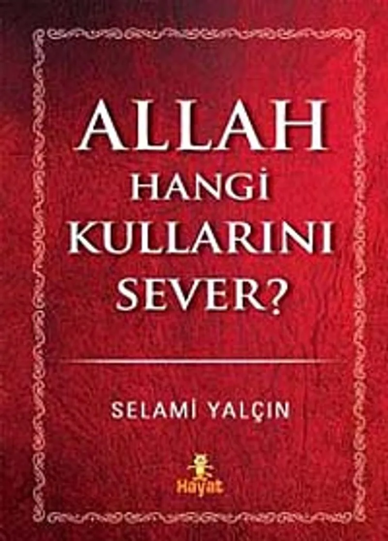Allah Hangi Kullarını Sever