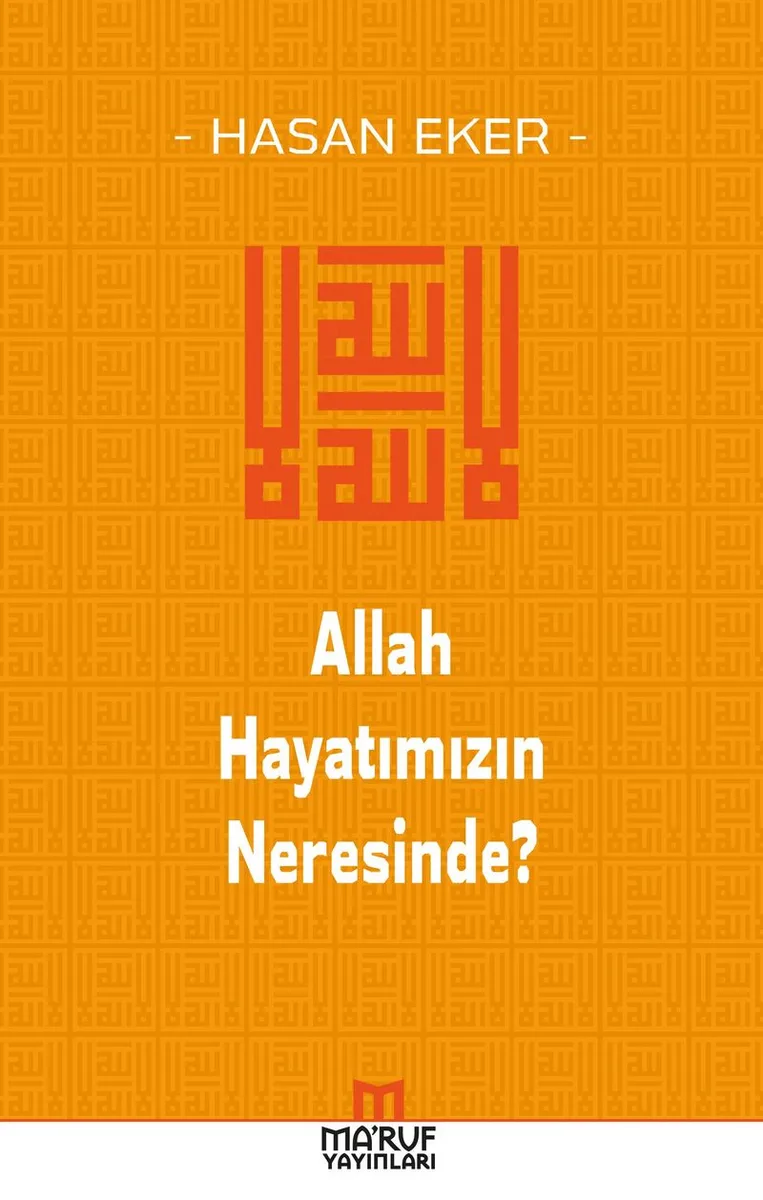Allah Hayatımızın Neresinde?