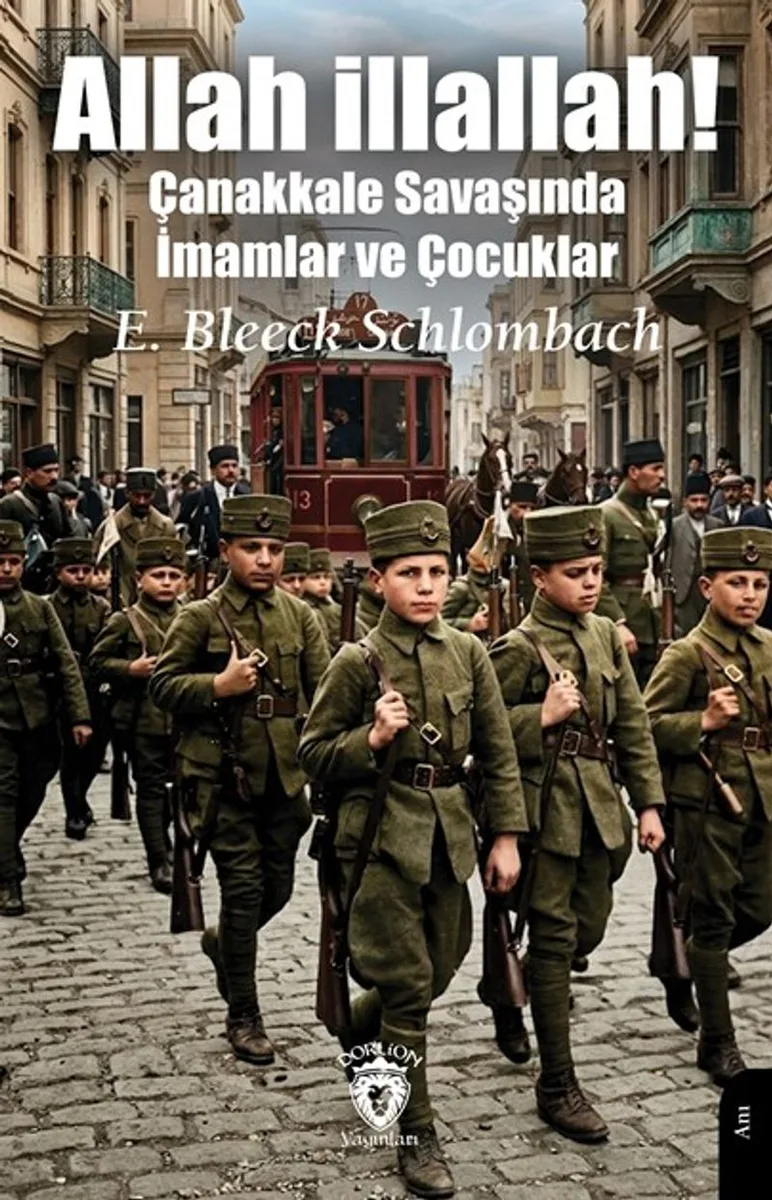 Allah illallah! Çanakkale Savaşında İmamlar ve Çocuklar
