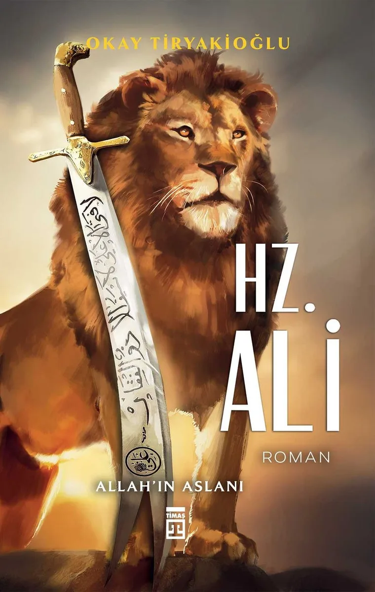 Allah'ın Aslanı: Hz. Ali