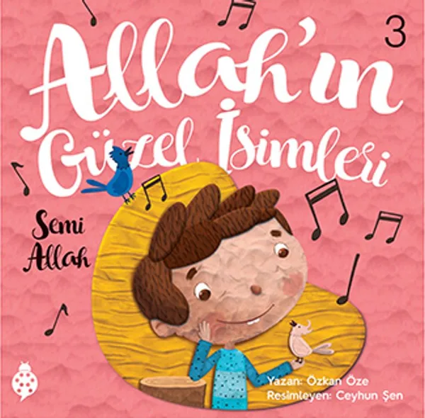 Allah'ın Güzel İsimleri 3: Semi
