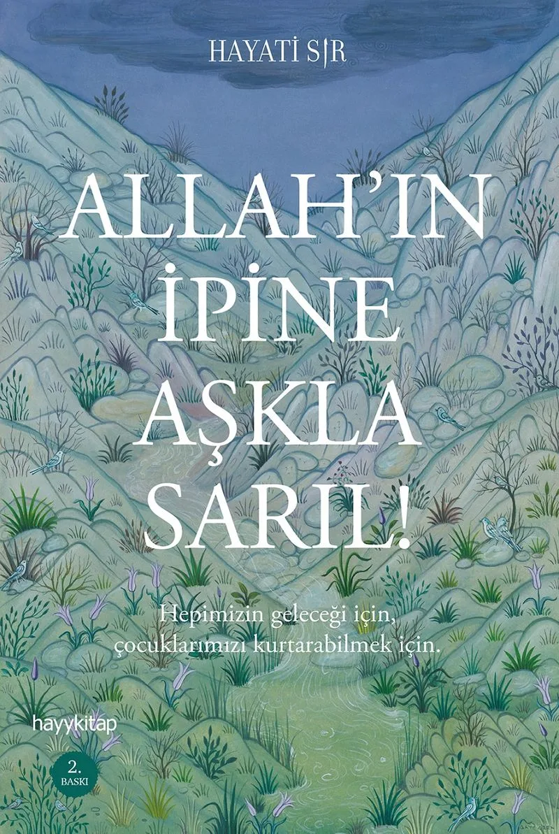 Allah'ın İpine Aşkla Sarıl!