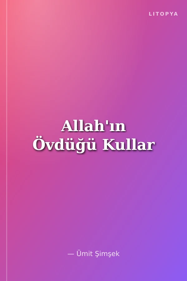 Allah'ın Övdüğü Kullar