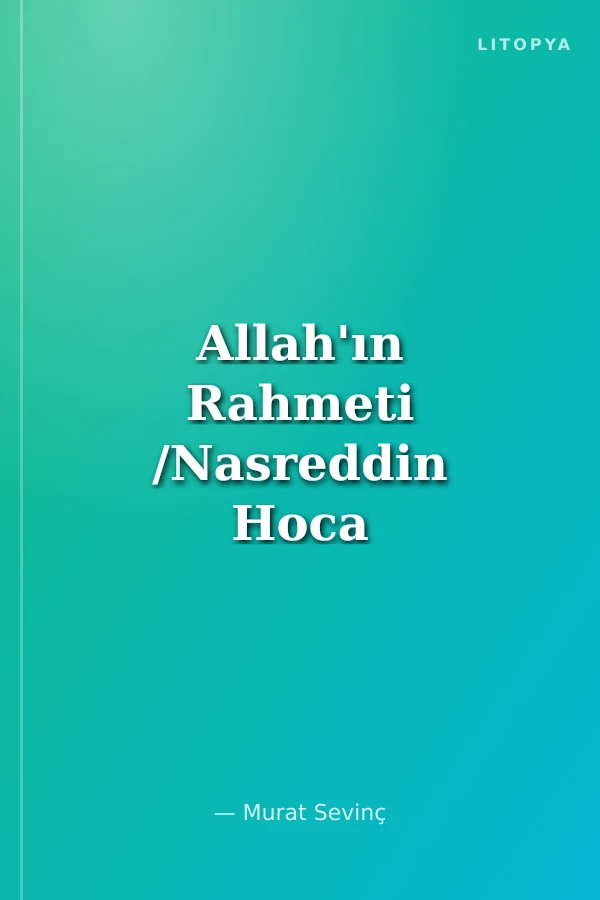 Allah'ın Rahmeti /Nasreddin Hoca Fıkraları