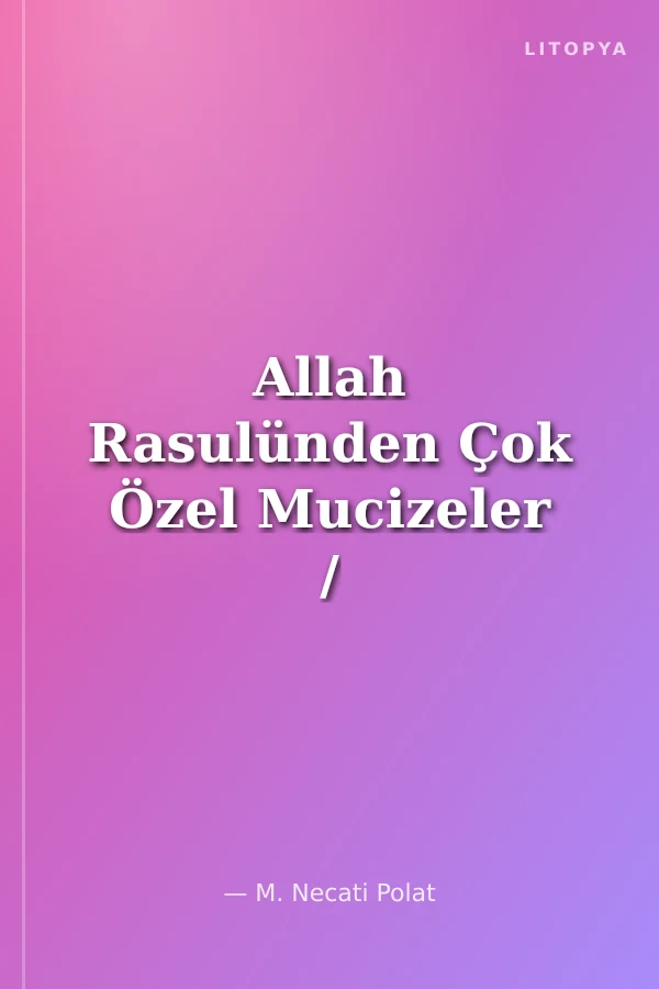 Allah Rasulünden Çok Özel Mucizeler / Peygamber-233