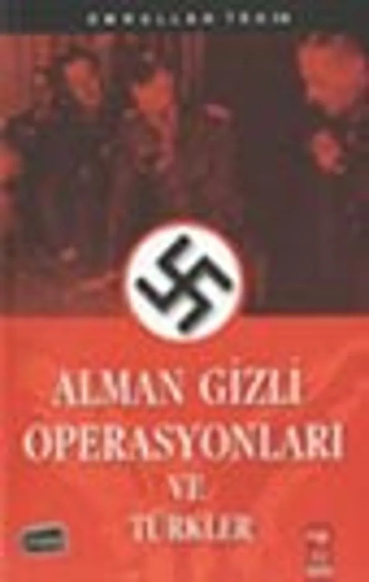 Alman Gizli Operasyonları ve Türkler