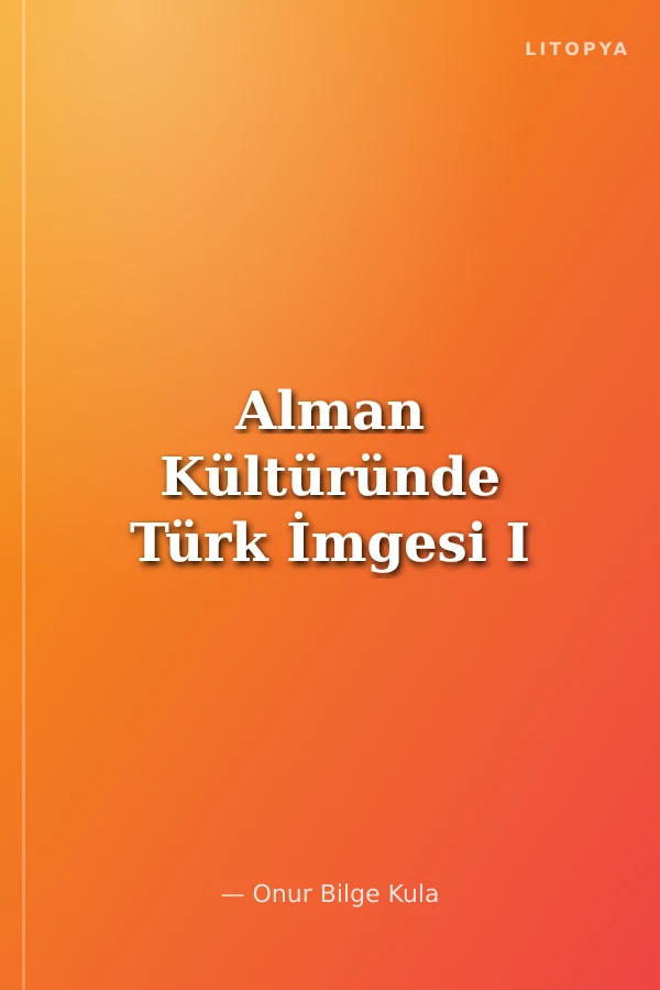 Alman Kültüründe Türk İmgesi I