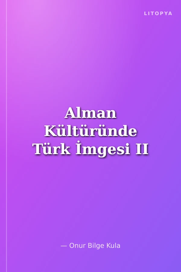 Alman Kültüründe Türk İmgesi II