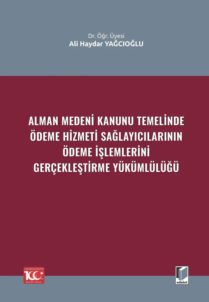 Alman Medeni Kanunu Temelinde Ödeme Hizmeti Sağlayıcılarının Ödeme İşlemlerini Gerçekleştirme Yükümlülüğü