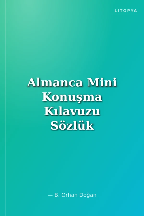 Almanca Mini Konuşma Kılavuzu Sözlük