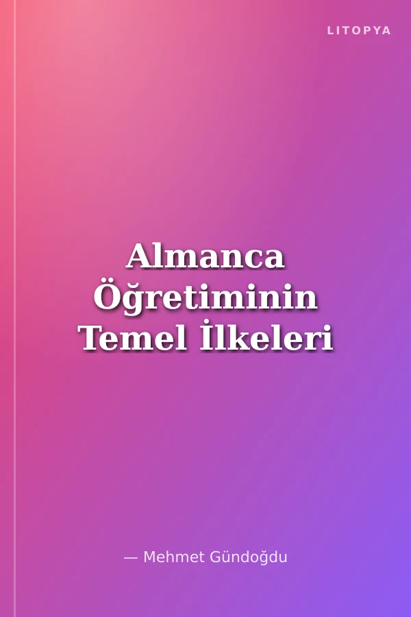 Almanca Öğretiminin Temel İlkeleri