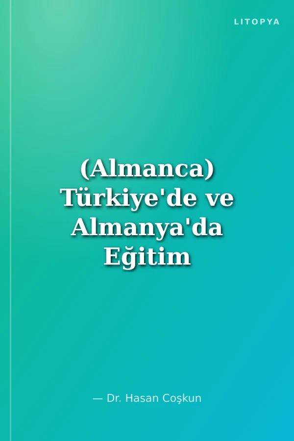 (Almanca) Türkiye'de ve Almanya'da Eğitim Tartışmaları / Bildungsdiskussion in der Türkei und in Deutschland