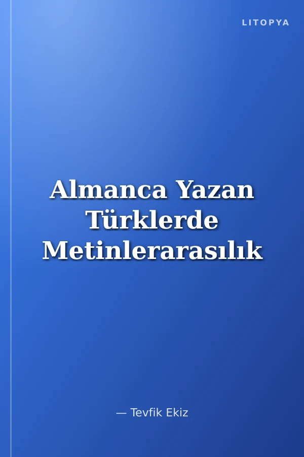 Almanca Yazan Türklerde Metinlerarasılık