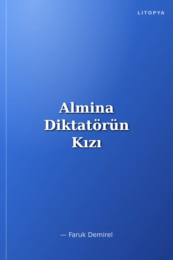 Almina Diktatörün Kızı